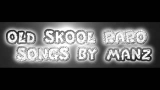 oLd sKool RaRo SoNgS By MaNz chords