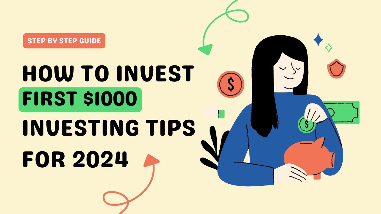 How To Invest Your First $1000 in 2024 (Step by Step) - Investing Tips ...