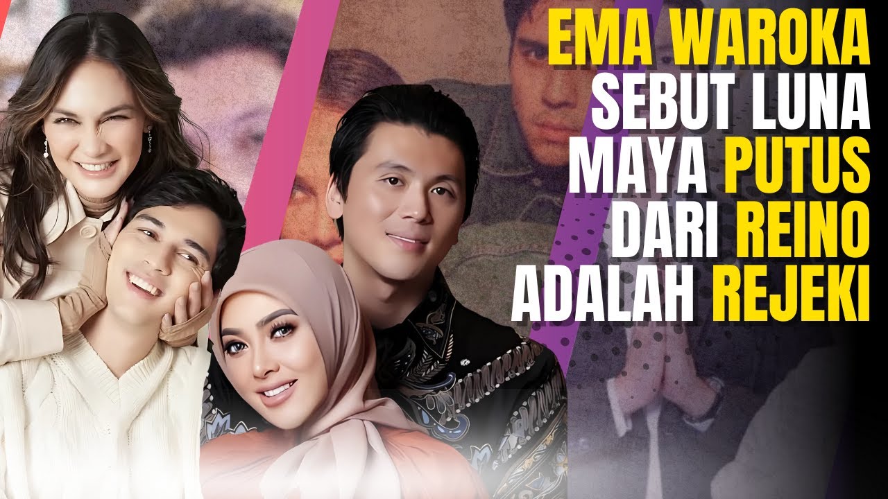 EMA WAROKA SEBUT LUNA MAYA PUTUS DARI REINO ADALAH REJEKI