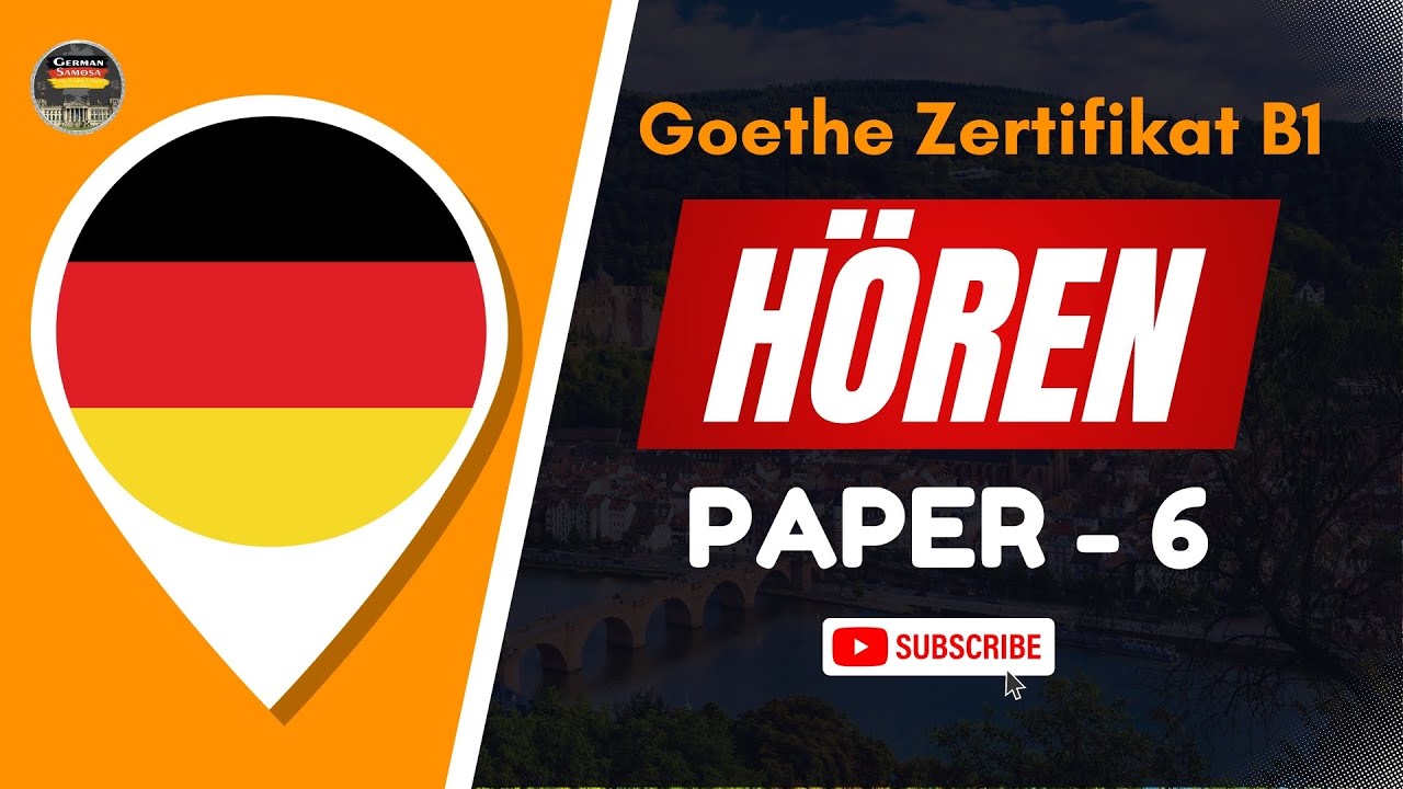 Goethe Zertifikat B1 Exam Modelltest || Paper - 6 || Hören mit den Lösungen am Ende #germansamosa