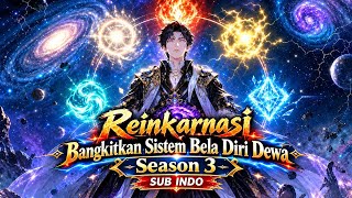 [Donghua - Sub Indo] Reinkarnasi Bangkitkan Sistem Bela Diri Dewa Season 3 #donghua #anime #fyp 