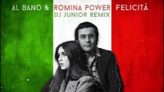 Al Bano & Romina Power - Felicità ( DJ Junior Remix )