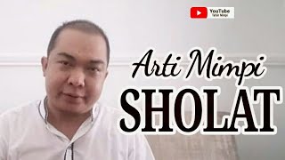 Arti Mimpi Sholat