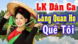 Làng Quan Họ Quê Tôi Remix - Khúc Dân ca quan họ Bắc Ninh đi vaò hồn người