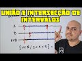 União e Intersecção de intervalos