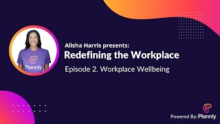 Redefining the Workplace Episode #2: Workplace Wellbeing