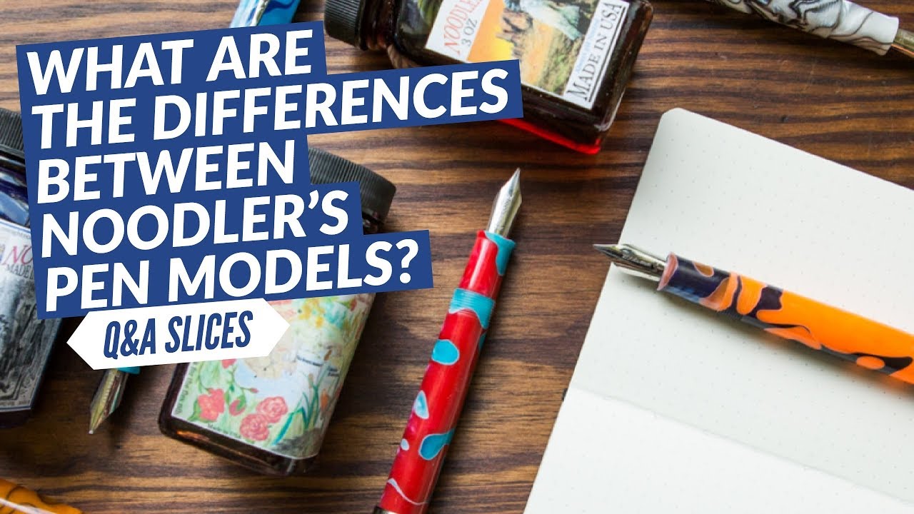 Q&A Slices: What are the differences between Noodler's pen models?