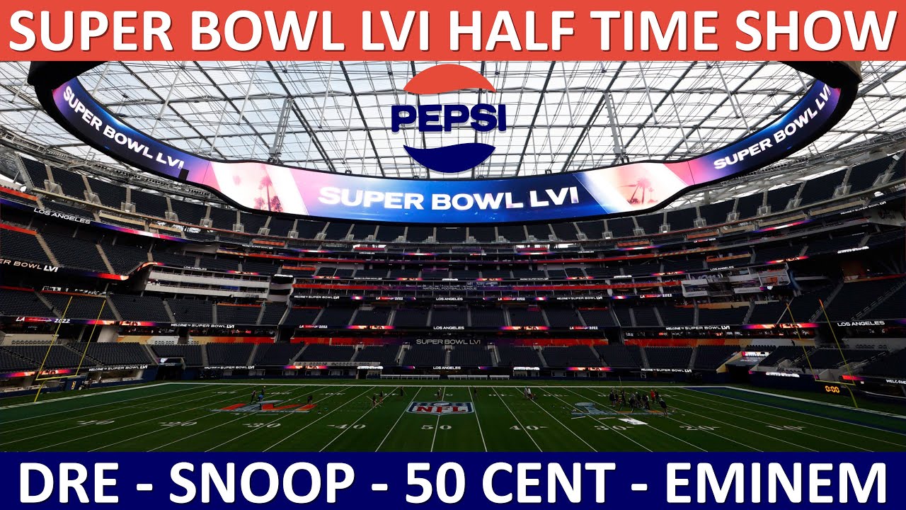 Super Bowl LVI Half Time Show 2022. Dr Dre, Snoop Dogg, 50 Cent, Eminem