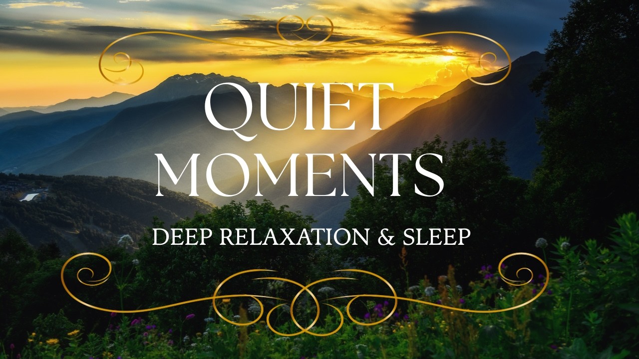 Quiet Moments 🌿 Deep Relaxation Music for Sleep & Meditation I Peaceful Rest – JRenee Musique