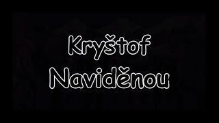 Vignette de la vidéo "Kryštof - Naviděnou | TEXT | Pavel Kozer"