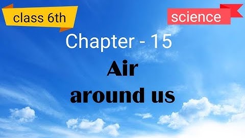 NCERT | Class 6 Science | Chapter-15( Air Around Us )Pearson Publication in hindi || Study Dreamz