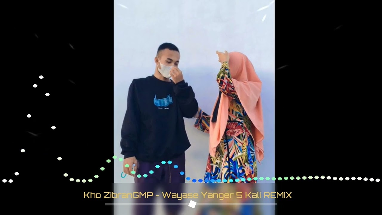 VIRALTIKTOK‼️Kho ZibranGMP - Wayase Yanger 5 Kali REMIX 2022