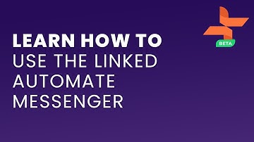 💡How the Linked Automate Messenger Works