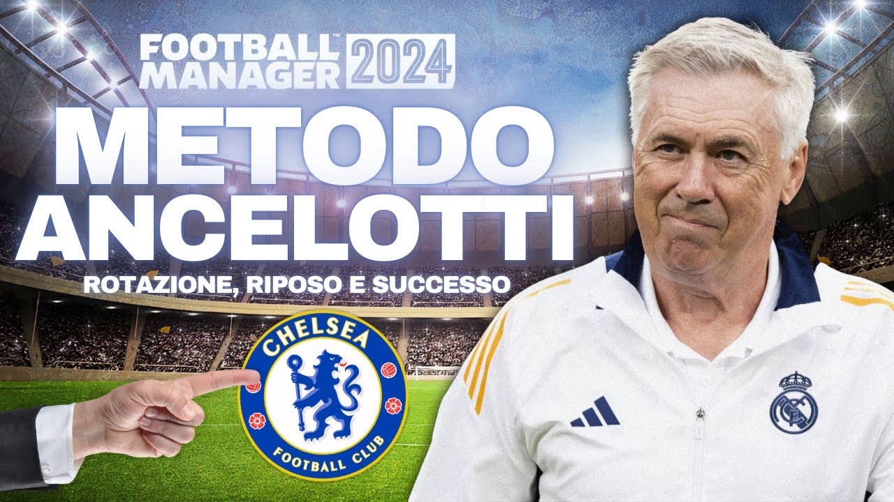 HO PROVATO IL METODO ANCELOTTI CON IL CHELSEA SU FOOTBALL MANAGER 2024