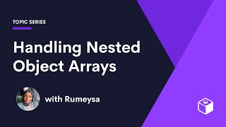 Handling Nested Object Arrays