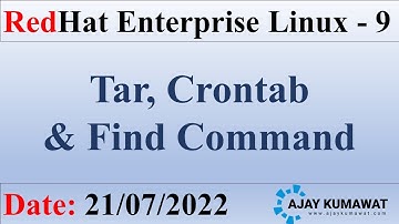 Tar Crontab and Find Command Linux | RedHat Enterprise Linux | RHCSA | RHCE | RHEL 9 | Ajay Kumawat