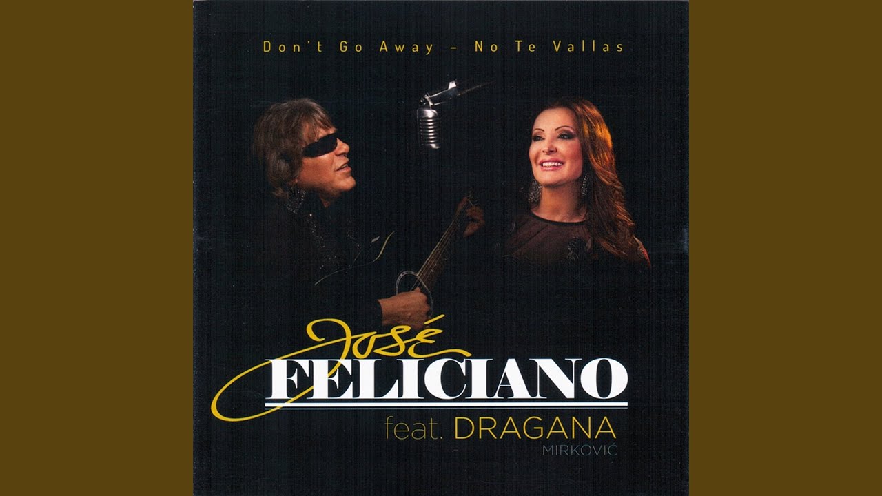 Don't Go Away / No Te Vallas (feat. Dragana Mirkovic) [English]