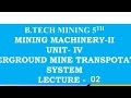 Mine Machinery (Lecture- 02) || Main &amp; Tail Rope Haulage System || Underground Mining Haulage || MSV
