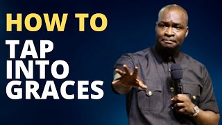 HOW TO TAP INTO GRACES | APOSTLE JOSHUA SELMAN