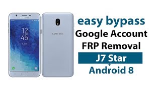 Samsung Galaxy J7 Star J737T1 Google Account Bypass FRP Removal without PC