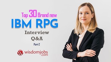 TOP 15 IBM - RPG Interview Questions and Answers 2019 Part-2 | IBM - RPG | WisdomJobs
