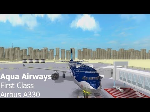 Roblox Aqua Airways A330 First Class Youtube - roblox air afrikaans a330 first flight youtube