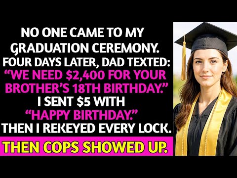 My Parents Missed My Graduation Then Demanded $2,400 - and Called police When I Refused