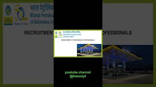 Bharat Petroleum Corporation Limited | Experienced Professional Vacancy |