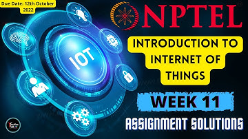 NPTEL Introduction to Internet of Things Week 11 Quiz Assignment Solution | July 2022 | IIT KGP