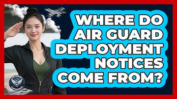 Where Do Air Guard Deployment Notices Come From?