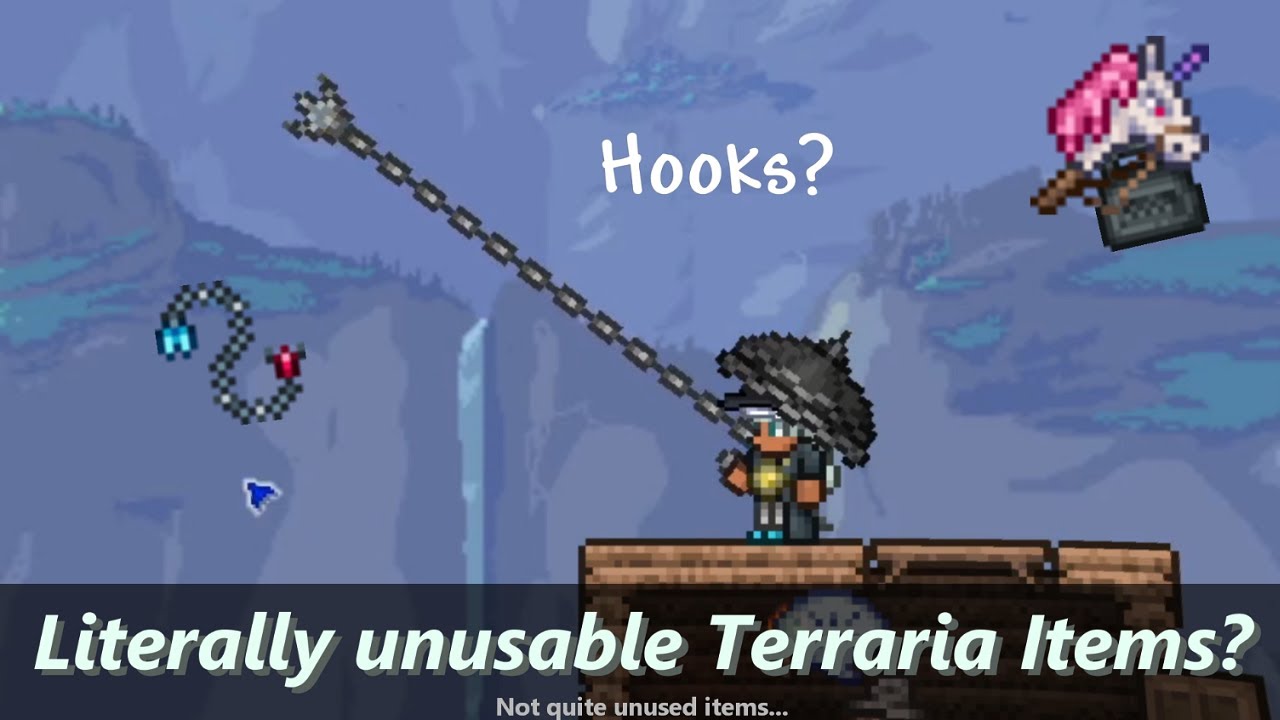 Actually, these items are unusable Terraria... ─ You can't use hooks