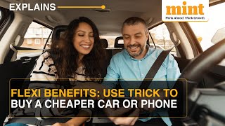 You Can Save 45% On New Phones & 7% On New Cars By Asking Your Employer For A 'Flexi Benefit Plan'