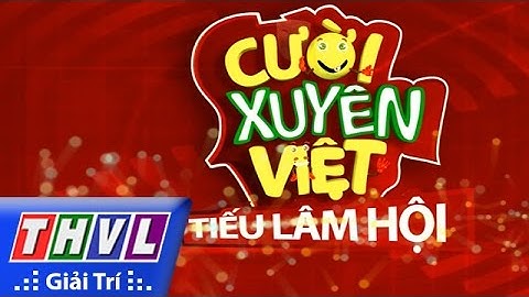 THVL | Cười xuyên Việt - Tiếu lâm hội: Tập 2 - Huỳnh Lập, Dương Lâm, Nam Thư, Minh Nhí