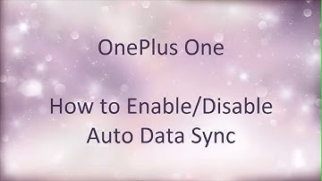 OnePlus One : How to Enable/Disable Auto Data Sync