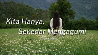 Lirik Hati  — Sekadar Mengagumi