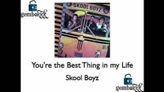 You're the Best Thing in my Life - Skool Boyz (karaoke)