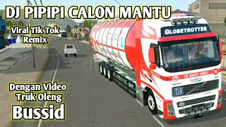 DJ PIPIPI CALON MANTU MAU LEWAT TIKTOK VIRAL l REMIX TIKTOK 2020 | Versi Truk Oleng