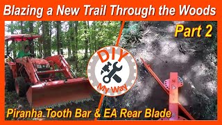 Blazing a New Trail Through the Woods - Part 2: Piranha Tooth Bar & EA Rear Blade (#142)