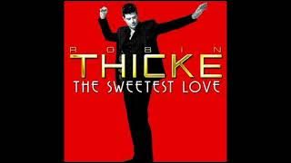 Robin Thicke - The Sweetest Love (852hz)