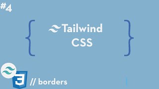 Tailwind CSS #4 - Borders