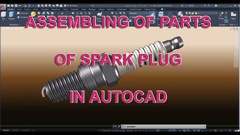 Assembling the Parts of Spark Plug in AutoCad