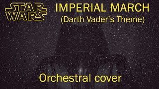 Star Wars - The Imperial March (Darth Vader's Theme) ☆ Dark Orchestral Cover ☆