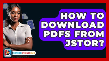 How To Download PDFs From JSTOR? - SearchEnginesHub.com