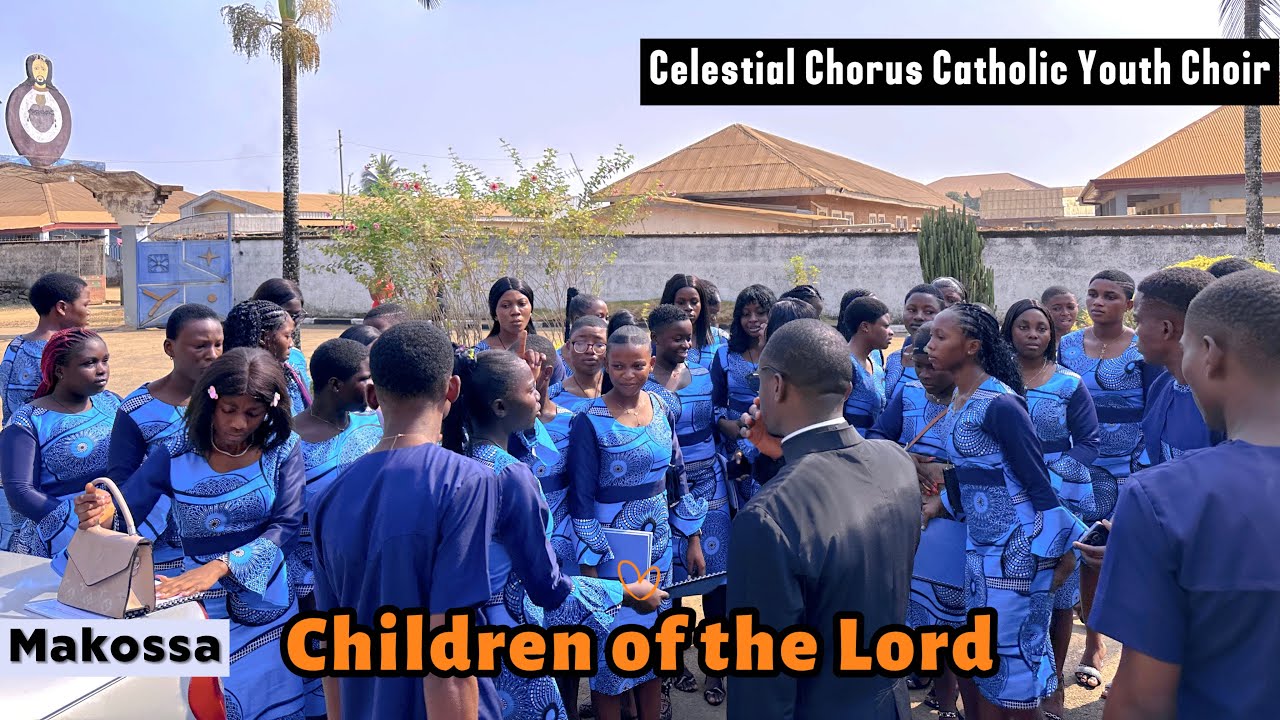 Children of the Lord | Makossa | Celestial Chorus Catholic Youth Choir ...