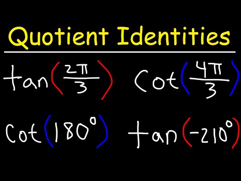 Quotient Identities - Evaluating Tangent and Cotangent Functions thumbnail