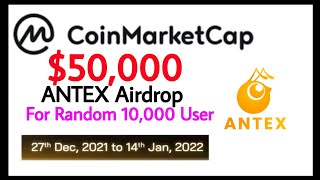 Antex Coinmarket Cap 2 New Offer  || Listed on MEXC || $50,000 ANTEX Giveaway || random 10k winner