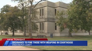 Ordinance Against Bringing Weapons in Vanderburgh County Courthouse