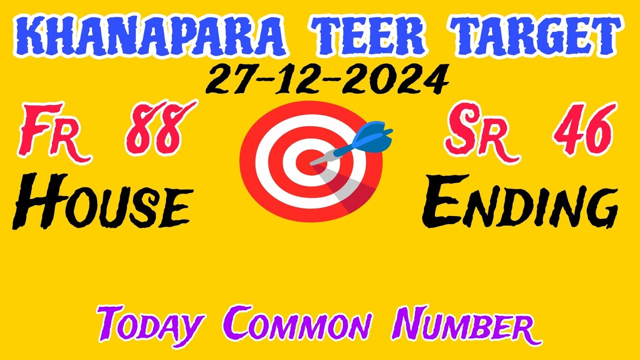 khanapara-teer-common-number-today-27-december-2024-house-ending-target