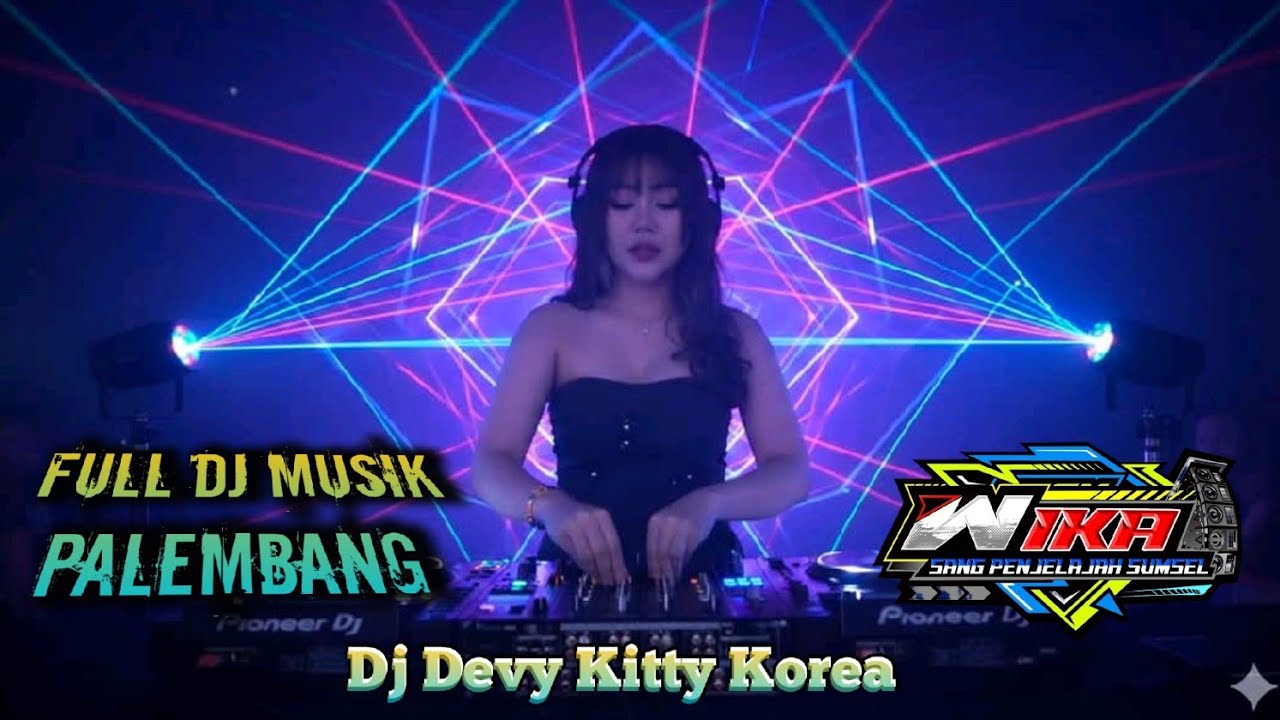 DJ DEVY KITTY KOREA ♨️ HIBURAN MALAM SAHUR ♨️OT WIKA MUSIK PALEMBANG 