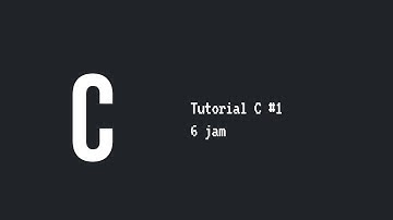 Tutorial Bahasa Pemograman C #1